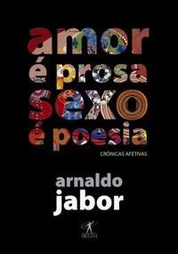 Amor é prosa, sexo é poesia - Livro de Arnaldo Jabor